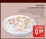Aktuelles Fleischsalat aus eigener Herstellung Angebot bei Marktkauf in Leipzig ab 0,89 €