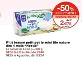 P’tit brassé petit pot le mini Bio nature dès 4 mois - Nestlé dans le catalogue Monoprix