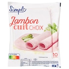 Jambon cuit choix - SIMPL dans le catalogue Carrefour Market