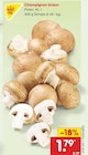 Aktuelle Champignons Angebote bei Netto Marken-Discount in Hamburg Aktuelles Champignon braun Angebot bei Netto Marken-Discount in Hamburg ab 1,79 €