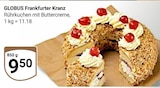 Frankfurter Kranz Angebote von Globus bei GLOBUS Maintal für 9,50 €