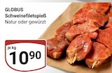 Aktuelles Schweinefiletspieß Angebot bei GLOBUS in Erlangen ab 10,90 €