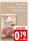 Paradies Creme oder Puddingpulver im Angebot bei EDEKA in Gronau Paradies Creme oder Puddingpulver Angebote von Dr. Oetker bei EDEKA Gronau für 0,79 €