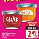 Glück Fruchtaufstrich für 2,49 € bei EDEKA im Angebot Glück Fruchtaufstrich im aktuellen EDEKA Prospekt