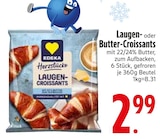 Aktuelle Butter Angebote bei EDEKA in Ingolstadt Aktuelles Laugen-Croissants Angebot bei EDEKA in Ingolstadt ab 2,99 €