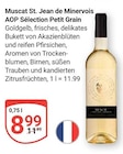 GLOBUS - Muscat St. Jean de Minervois AOP Sélection Petit Grain Angebot im Prospekt Muscat St. Jean de Minervois AOP Sélection Petit Grain bei GLOBUS im Prospekt "" für 8,99 €