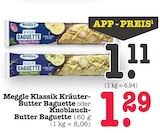 Aktuelle Kräuter Angebote bei E center in Mannheim Aktuelles Klassik Kräuter-Butter Baguette Angebot bei E center in Mannheim ab 1,11 €