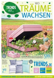 Trends Prospekt für Dortmund mit 12 Seiten Trends Prospekt für Dortmund: "TRENDS IST…WO TRÄUME WACHSEN", 12 Seiten, 07.05.2022 - 03.06.2022