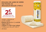 Gedimat Lorient - Promo Rouleau de laine de verre par Phonic 45 Promo Rouleau de laine de verre par Phonic 45 à 2,99 € dans le catalogue Gedimat à Lorient