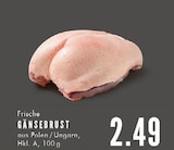 EDEKA Bochum - Frische Gänsebrust Angebot im Prospekt Frische Gänsebrust bei EDEKA im Bochum Prospekt für 2,49 €
