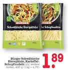Schwäbische Eierspätzle im Angebot bei E center in Mannheim Schwäbische Eierspätzle Angebote von Bürger bei E center Mannheim für 1,89 €