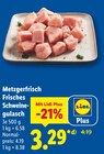 Metzgerfrisch Frisches Schweinegulasch Angebote bei Lidl Schwäbisch Hall für 3,29 €