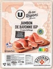 Super U Dol-de-Bretagne - Promo Jambon de Bayonne IGP 12 mois Promo Jambon de Bayonne IGP 12 mois à 3,05 € dans le catalogue Super U à Dol-de-Bretagne