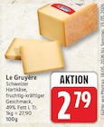 Le Gruyère für 2,79 € bei EDEKA im Angebot Le Gruyère im aktuellen EDEKA Prospekt