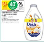Lessive liquide Ambre et Orchidée 30 doses - Dash - Intermarché Super à Valence Lessive liquide Ambre et Orchidée 30 doses - Dash en promo chez Intermarché Super Valence à 9,72 €