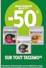 Intermarché Saint-Brès - Promo -50% remise immédiate sur le 2ème sur tout TASSIMO Promo -50% remise immédiate sur le 2ème sur tout TASSIMO à dans le catalogue Intermarché à Saint-Brès