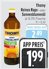 Reines Rapsöl von Thomy für 1,99 € bei E xpress im Angebot Reines Rapsöl von Thomy im aktuellen E xpress Prospekt