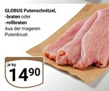 GLOBUS Mühldorf - Putenschnitzel, -braten oder -rollbraten Angebot im Prospekt Putenschnitzel, -braten oder -rollbraten bei GLOBUS im Mühldorf Prospekt für 14,90 €