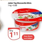 Mozzarella Minis im Angebot bei GLOBUS in Siegen Mozzarella Minis Angebote von Jeden Tag bei GLOBUS Siegen für 1,11 €