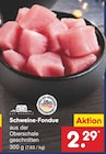 Schweine-Fondue von Gut Ponholz für 2,29 € bei Netto Marken-Discount im Angebot Schweine-Fondue von Gut Ponholz im aktuellen Netto Marken-Discount Prospekt
