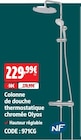 Colonne de douche thermostatique chromée Olyos - Screwfix à Nanterre Colonne de douche thermostatique chromée Olyos en promo chez Screwfix Nanterre à 229,99 €