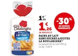 Super U Vannes - Promo Pains au lait sans sucres ajoutés Promo Pains au lait sans sucres ajoutés à 1,26 € dans le catalogue Super U à Vannes