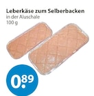 Leberkäse zum Selberbacken im V-Markt Prospekt Leberkäse zum Selberbacken von im aktuellen V-Markt Prospekt für 0,89 €