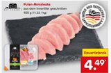 Aktuelles Puten-Ministeaks Angebot bei Netto Marken-Discount in Frankfurt (Main) ab 4,49 €