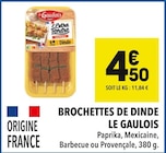 Brochettes de Dinde - Le Gaulois dans le catalogue Supeco