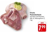 Frische Putenoberkeule Angebote bei E center Villingen-Schwenningen für 7,99 €