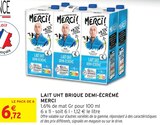 Lait uht brique demi-écrémé - MERCI - Intermarché Super à Amiens Lait uht brique demi-écrémé - MERCI en promo chez Intermarché Super Amiens à 6,72 €