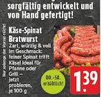Käse-Spinat Bratwurst bei E center im Prospekt "" für 1,39 €