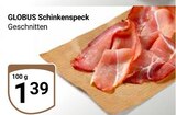 Schinkenspeck von Globus für 1,39 € bei GLOBUS im Angebot Schinkenspeck von Globus im aktuellen GLOBUS Prospekt