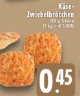 Aktuelles Käse-Zwiebelbrötchen Angebot bei E center in Duisburg ab 0,45 €