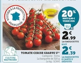 Tomate cerise grappe - Super U à Mérignac Tomate cerise grappe en promo chez Super U Mérignac à 2,39 €