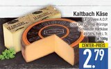 Le Gruyère A.O.P. im EDEKA Prospekt Le Gruyère A.O.P. von Kaltbach im aktuellen EDEKA Prospekt für 2,79 €