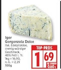 Gorgonzola Dolce von Igor im aktuellen EDEKA Prospekt