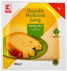 Gouda jung von K-CLASSIC für 3,00 € bei Kaufland im Angebot Gouda jung von K-CLASSIC im aktuellen Kaufland Prospekt