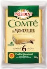 Comté AOP au Lait Cru Le Montarlier - Président dans le catalogue U Express