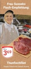 Aktuelle Thunfisch Angebote bei GLOBUS in Trier Aktuelles Thunfischfilet Angebot bei GLOBUS in Trier ab 3,69 €
