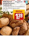 Schinkenmettwurst Frankfurter Art im Angebot bei REWE in Witten Schinkenmettwurst Frankfurter Art Angebote von REWE Regional bei REWE Witten für 1,39 €