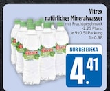 natürliches Mineralwasser im EDEKA Prospekt natürliches Mineralwasser von Vitrex im aktuellen EDEKA Prospekt für 4,41 €