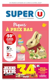 Catalogue Supermarchés de Super U à Carcans Plage Prospectus Super U à Carcans Plage, "Pâques à prix bas !", 56 pages, 28/03/2023 - 10/04/2023