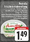 Frischkäsezubereitung Kräuter Angebote von Petrella bei EDEKA Essen für 1,49 €