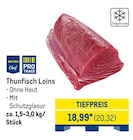 Thunfisch Loins von Metro Chef im aktuellen METRO Prospekt für 20,32 €