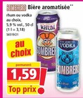 Bière aromatisée - SOMBRERO en promo chez Norma Belfort à 1,59 €