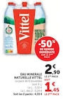 Eau Minérale Naturelle - Vittel en promo chez Super U Marseille à 1,45 €