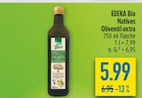 Natives Olivenöl extra im Angebot bei diska in Erlangen Natives Olivenöl extra Angebote von EDEKA Bio bei diska Erlangen für 5,99 €