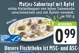 Matjes-Sahnetopf mit Apfel im Angebot bei E center in Mülheim Matjes-Sahnetopf mit Apfel Angebote bei E center Mülheim für 0,99 €