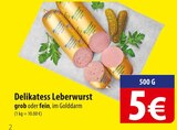 Delikatess Leberwurst bei famila Nordost im Neu Wulmstorf Prospekt für 5,00 €